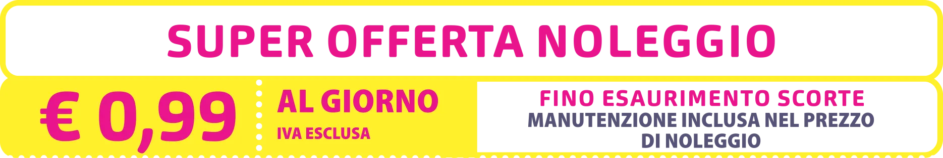 Super offerta noleggio €0,99 al giorno – manutenzione inclusa